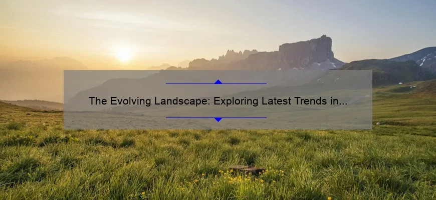 The Evolving Landscape: Exploring Latest Trends in the Trucking Industry - SeriousTruck.com