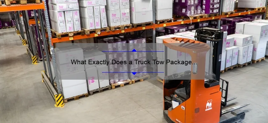 what-exactly-does-a-truck-tow-package-entail-unveiling-the-must-know