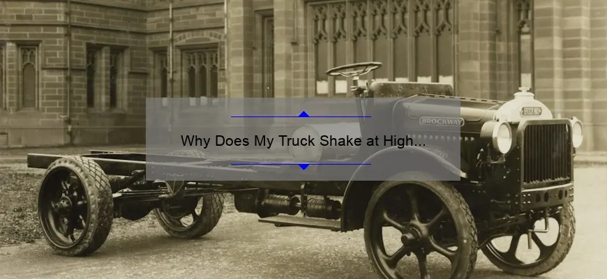 why-does-my-truck-shake-at-high-speeds-uncover-the-causes-and-find